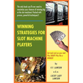 Winning Strategies for Slot Machine Players
