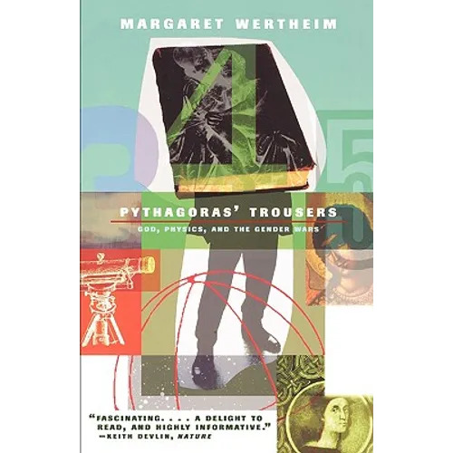 Pythagoras's Trousers: God, Physics, and the Gender War