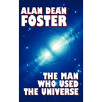 The Man Who Used the Universe