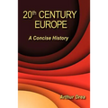 20th Century Europe: A Concise History