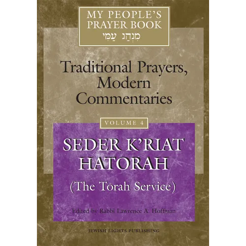 My People's Prayer Book Vol 4: Seder K'Riat Hatorah (Shabbat Torah Service)