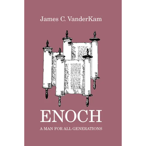 Enoch: A Man for All Generations