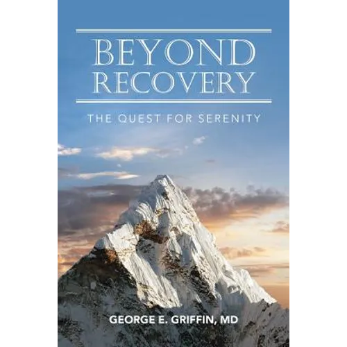 Beyond Recovery: The Quest for Serenity