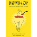 Innovation Soup: A Recipe for Organizational Success