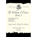 To Whom I Care: Book 3: Judge Ourselves Through Our Behavior