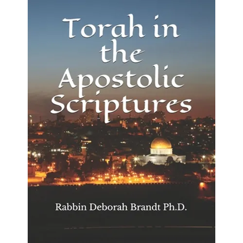 Torah in the Apostolic Scriptures
