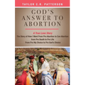 God's Answer to Abortion: A True Love Story