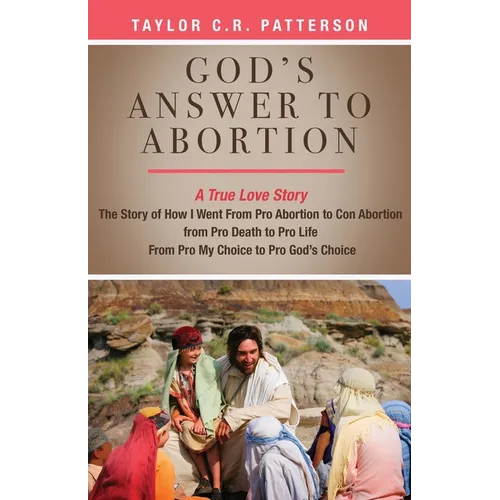 God's Answer to Abortion: A True Love Story