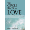The Circle Back to Love: An Influence on Our Journey Through Life