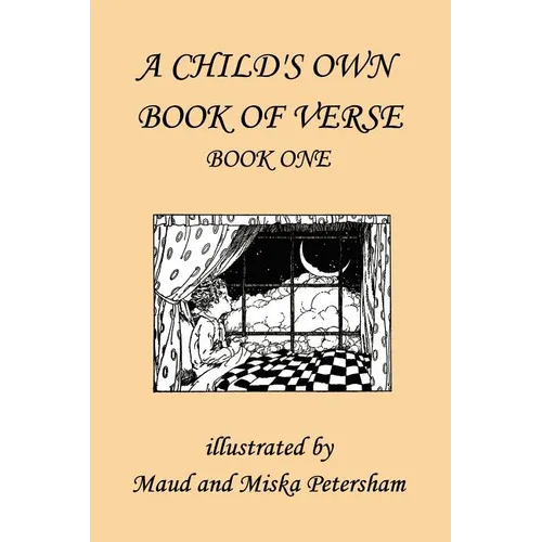 A Child's Own Book of Verse, Book One (Yesterday's Classics)