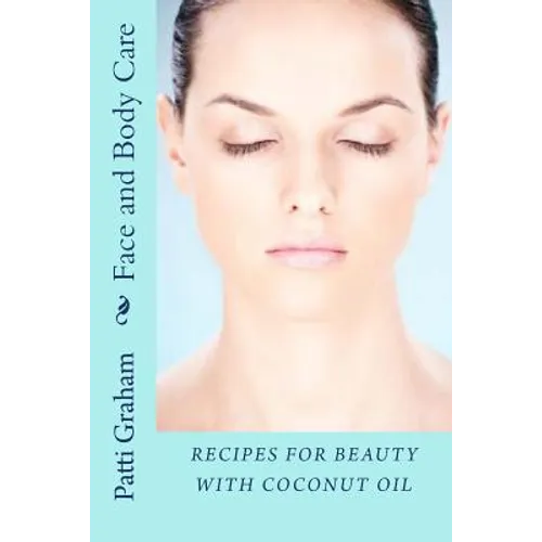 Recipes for Beauty with Coconut Oil