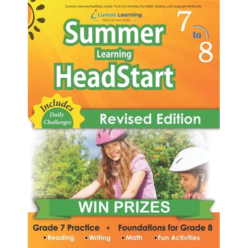 Summer Learning HeadStart, Grade 7 to 8: Fun Activities Plus Math, Reading, and Language Workbooks: Bridge to Success with Common Core Aligned Resourc