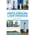 A History of South Carolina Lighthouses