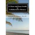 A Clear and Easy Guide to Collaborative Divorce