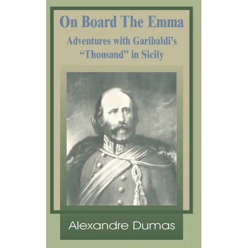 On Board the Emma: Adventures with Garibaldi's Thousand in Sicily