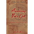Answering God's Call: Becoming Who You Will Be
