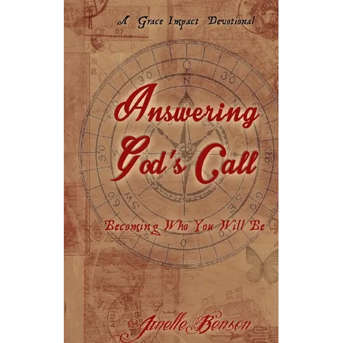 Answering God's Call: Becoming Who You Will Be