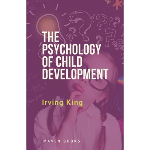The Psychology of Child Development