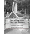 Gold Mining in Eastern Oregon