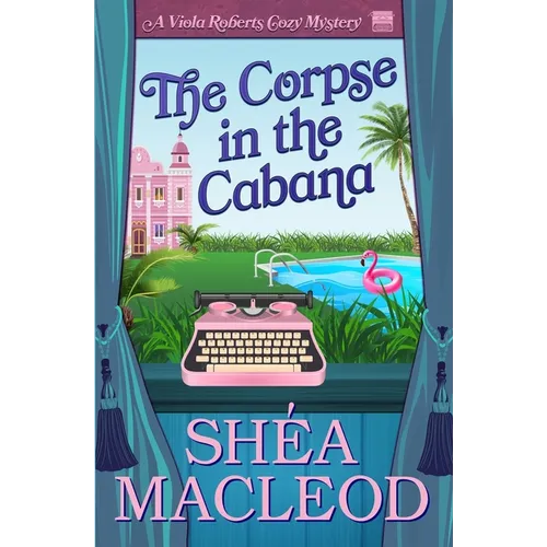 The Corpse in the Cabana: A Viola Roberts Cozy Mystery