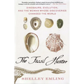 The Fossil Hunter: Dinosaurs, Evolution, and the Woman Whose Discoveries Changed the World