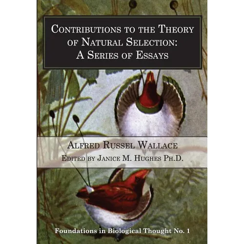 Contributions to the Theory of Natural Selection: A Series of Essays