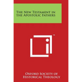 The New Testament in the Apostolic Fathers