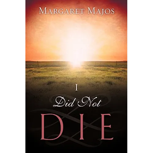 I Did Not Die