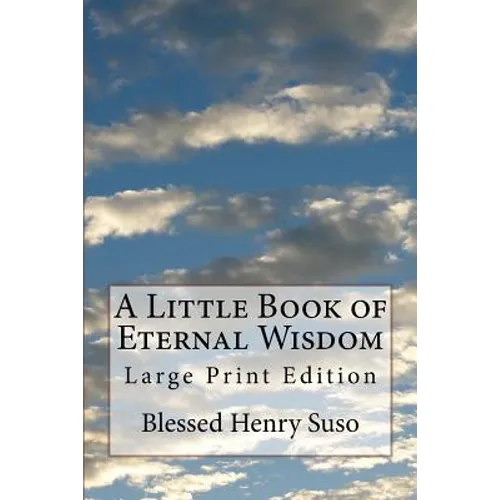 A Little Book of Eternal Wisdom: Large Print Edition