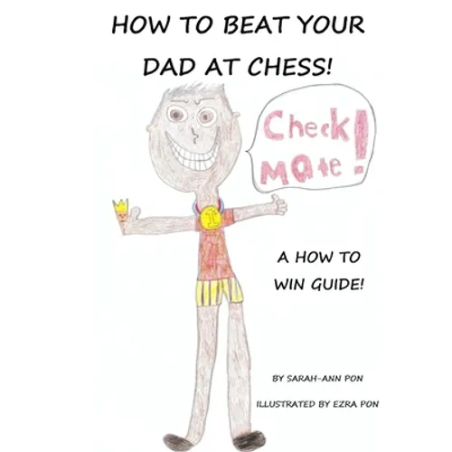 How to beat your dad at chess