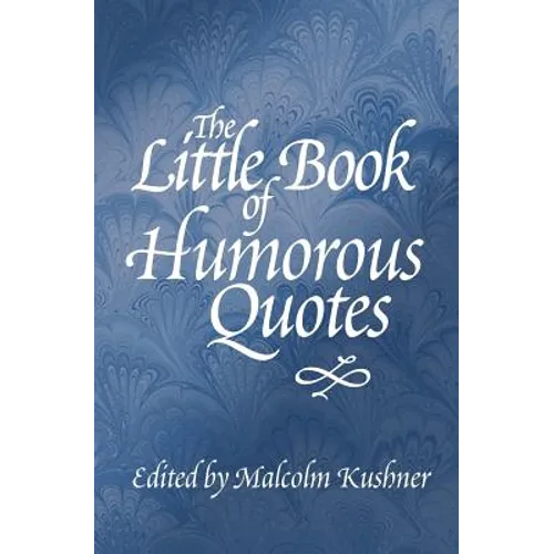 The Little Book of Humorous Quotes