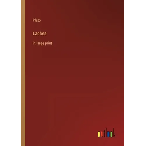 Laches: in large print