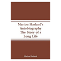 Marion Harland's Autobiography: The Story of a Long Life