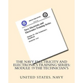 The Navy Electricity and Electronics Training Series: Module 19 The Technician's