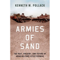 Armies of Sand: The Past, Present, and Future of Arab Military Effectiveness