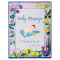 Baby Massage: A Practical Guide