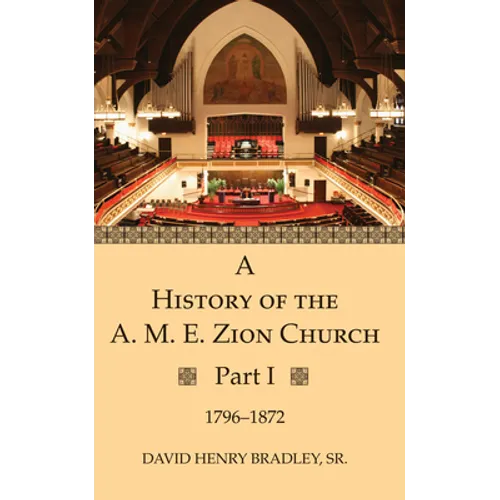 A History of the A. M. E. Zion Church, Part 1