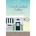 Church Ladies' Coffee