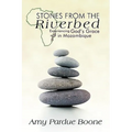 Stones from the Riverbed: Experiencing God's Grace in Mozambique