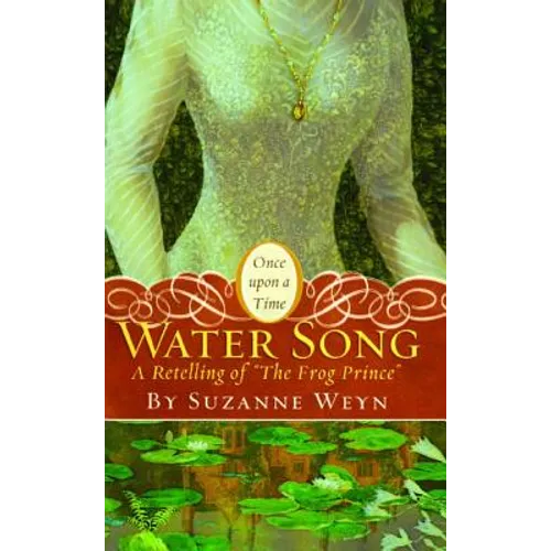 Water Song: A Retelling of the Frog Prince