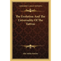 The Evolution And The Universality Of The Tattvas