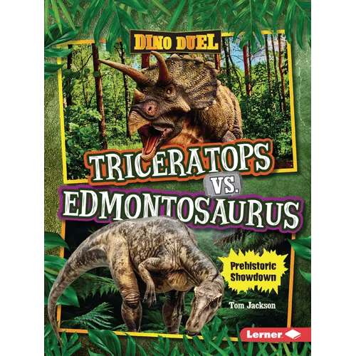 Triceratops vs. Edmontosaurus: Prehistoric Showdown