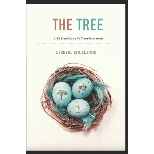 The Tree - A 30 Day Guide To Transformation