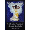 Inspired By Her: Celebrating Femininity through Art Quilts