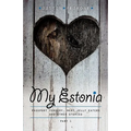 My Estonia: Passport Forgery, Meat Jelly Eaters, and Other Stories