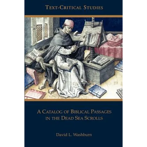 A Catalog of Biblical Passages in the Dead Sea Scrolls