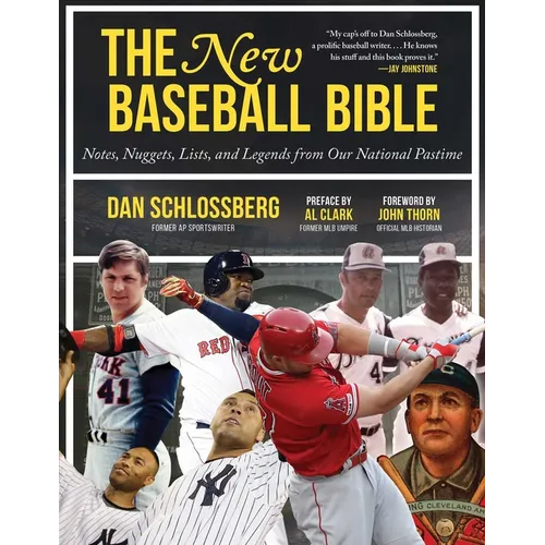 The New Baseball Bible: Notes, Nuggets, Lists, and Legends from Our National Pastime