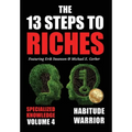 The 13 Steps to Riches - Volume 4: Habitude Warrior Special Edition Specialized Knowledge with Michael E. Gerber
