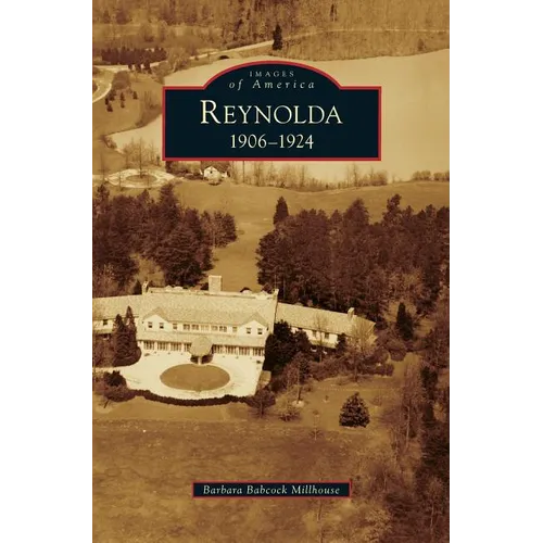 Reynolda: 1906-1924