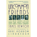 Uncommon Friends: Life with Thomas Edison, Henry Ford, Harvey Firestone, Alexis Carrel, and Charles Lindbergh